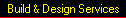 Build & Design Services